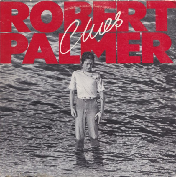 Robert Palmer - Clues | Island Records (5009 595)