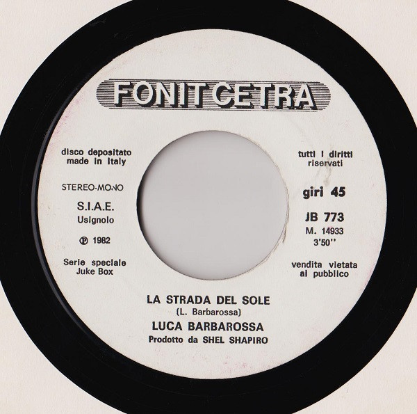 Claudio Cecchetto / Luca Barbarossa - Fotostop / La Strada Del Sole | Deejay (JB 773) - 2