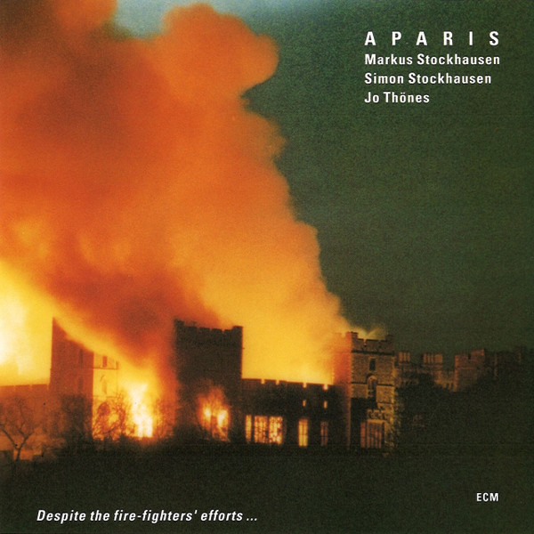 Aparis - Despite The Fire-Fighters' Efforts ... | ECM Records (ECM 1496) - main