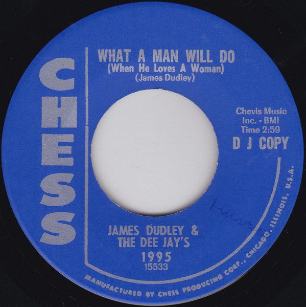 James Dudley & The Dee Jay's - What A Man Will Do (When He Loves A Woman) / Have Faith | Chess (1995) - main James Dudley & The Dee Jay's - What A Man Will Do (When He Loves A Woman) / Have Faith | Chess (1995) - main