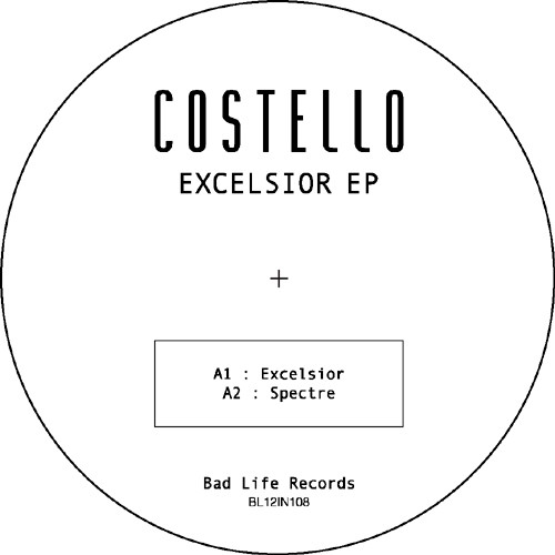 Costello - Excelsior EP | Bad Life (BL12IN108) - main Costello - Excelsior EP | Bad Life (BL12IN108) - main