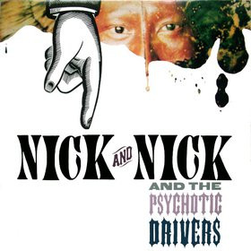 Nick Saloman & Nicola Vannini & The Psychotic Drivers - Nick And Nick And The Psychotic Drivers | Contempo Records (CONTE 120) - main Nick Saloman & Nicola Vannini & The Psychotic Drivers - Nick And Nick And The Psychotic Drivers | Contempo Records (CONTE 120) - main
