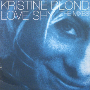 Kristine Blond - Love Shy (The Mixes) | Reverb Records (BNOISE 001P) - main