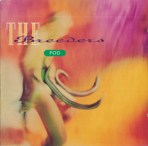 The Breeders - Pod | 4AD (CAD 0006 CD) - main