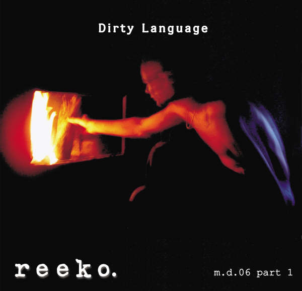 Reeko - Dirty Language  Part 1 | Mental Disorder (MD 06.1)