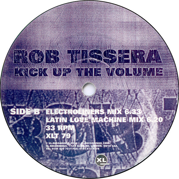 Rob Tissera - Kick Up The Volume | XL Recordings (XLT 79) - 4 Rob Tissera - Kick Up The Volume | XL Recordings (XLT 79) - 4