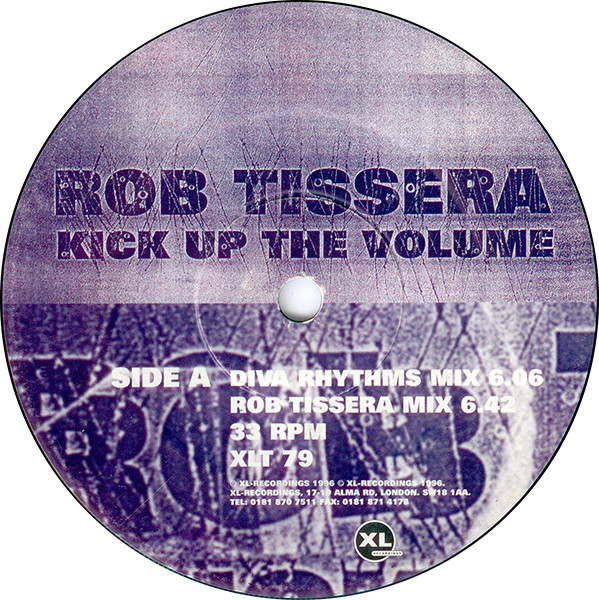 Rob Tissera - Kick Up The Volume | XL Recordings (XLT 79) - 3 Rob Tissera - Kick Up The Volume | XL Recordings (XLT 79) - 3