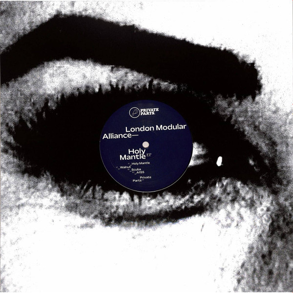 London Modular Alliance - Holy Mantle EP | Private Parts (PRIVATEPARTS05)
