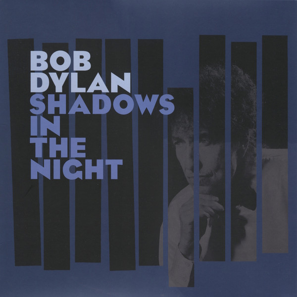 Bob Dylan - Shadows In The Night | Columbia (88875057961) - main Bob Dylan - Shadows In The Night | Columbia (88875057961) - main