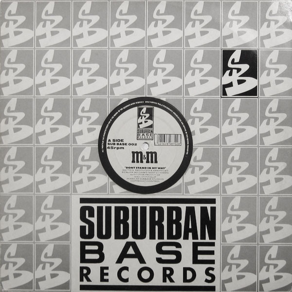 M&M - Don't Stand In My Way | Suburban Base Records (SUB BASE 002)