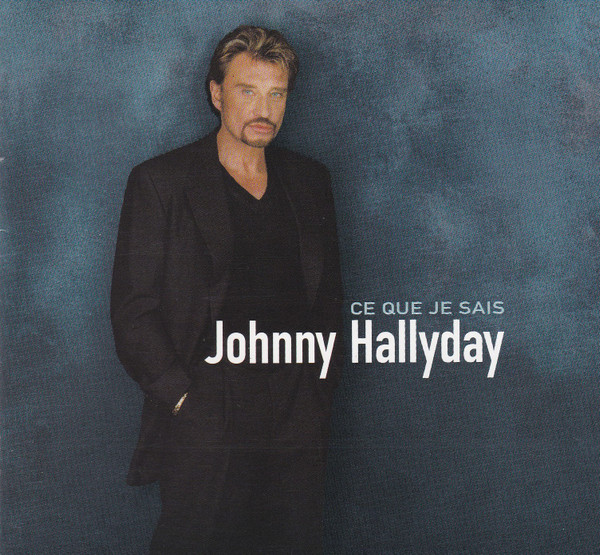 Johnny Hallyday - Ce Que Je Sais | Philips (536 920 2) - main