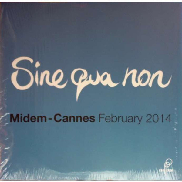 Sine Qua Non - Sine Qua Non (Midem Cannes February 2014) | Coup Perdu (CP45PRO1) - main Sine Qua Non - Sine Qua Non (Midem Cannes February 2014) | Coup Perdu (CP45PRO1) - main