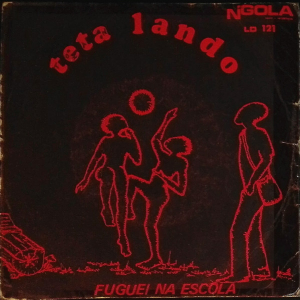 Teta Lando - Fuguei Na Escola | N'Gola (LD 121) - main