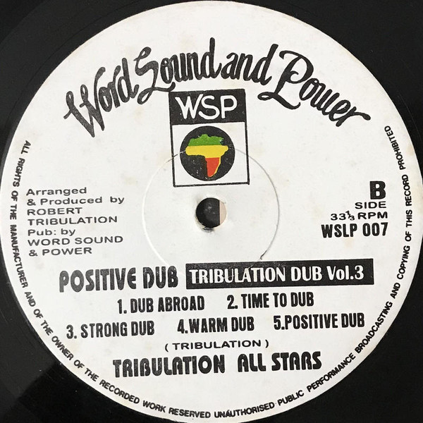 Tribulation All Stars - Tribulation Dub Vol.3: Positive Dub | Word, Sound And Power Music (WSPLP 007) - 2 Tribulation All Stars - Tribulation Dub Vol.3: Positive Dub | Word, Sound And Power Music (WSPLP 007) - 2
