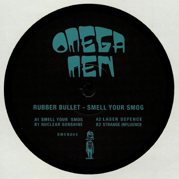 Rubber Bullet - Smell Your Smog | Omega Men (OMEN004)