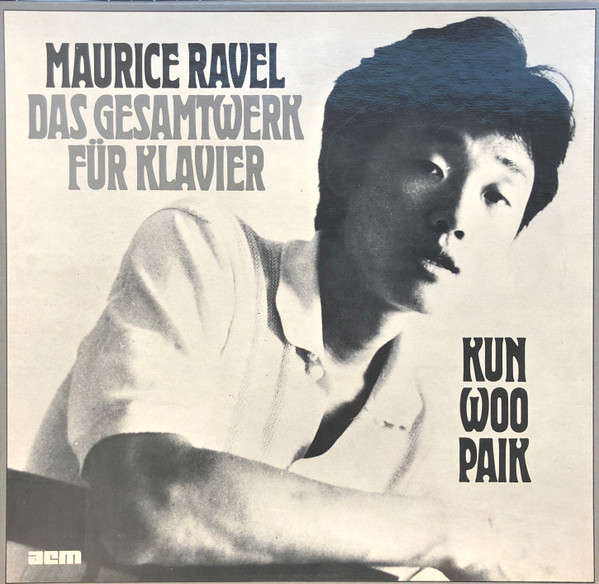 Maurice Ravel , Kun Woo Paik - Das Gesamtwerk Für Klavier (zu zwei Händen) | ACM (10 002) - main