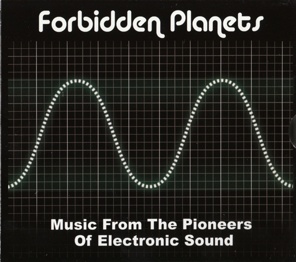 Various - Forbidden Planets  (Music From The Pioneers Of Electronic Sound) | Chrome Dreams (CDCD5033)