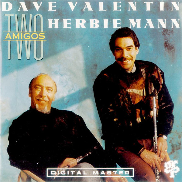 Dave Valentin With Herbie Mann - Two Amigos | GRP (GRP-9606-2) - main