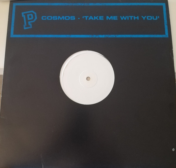 Cosmos - Take Me With You | P Records (PRECS 001) - main