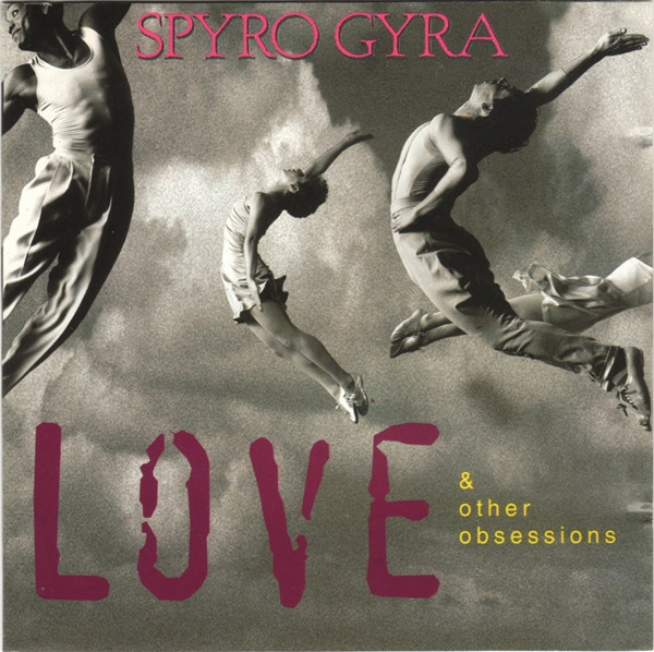 Spyro Gyra - Love & Other Obsessions | GRP (GRP 98112) - main