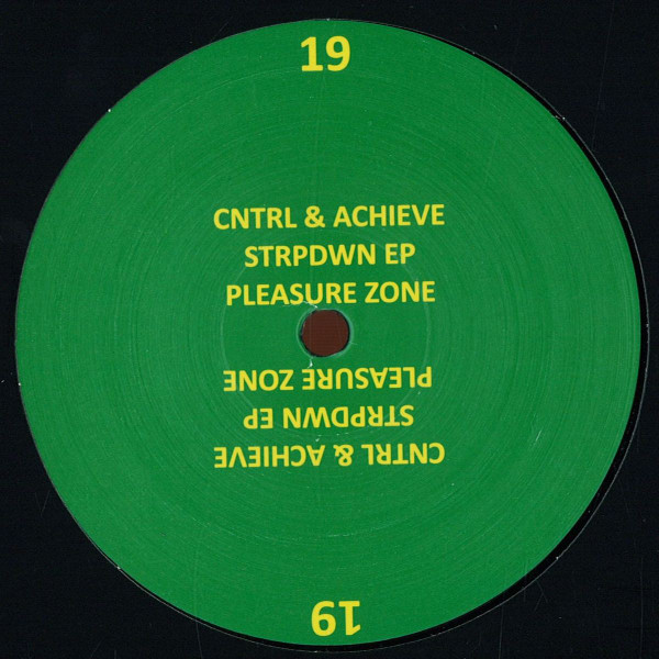 Cntrl & Achieve - Strpdwn EP | Pleasure Zone (19)