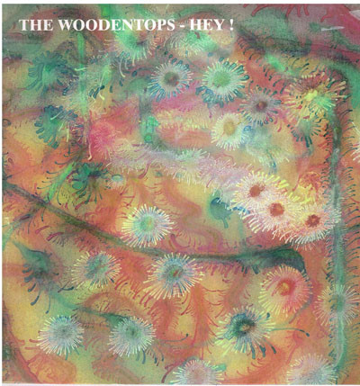 The Woodentops - Hey! | Northlake Records (199244-6)