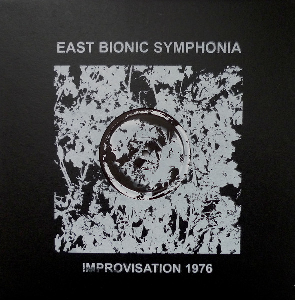 East Bionic Symphonia - Improvisation 1976 | Cyclope (CYCL 01) - main
