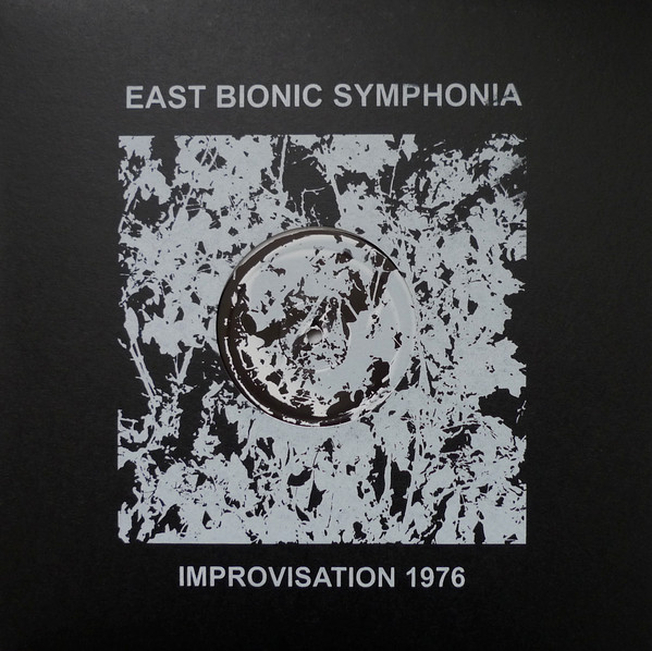 East Bionic Symphonia - Improvisation 1976 | Cyclope (CYCL 01) - 3