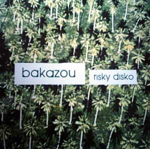 Bakazou - Risky Disko | Specialist Interest (SPEC001)