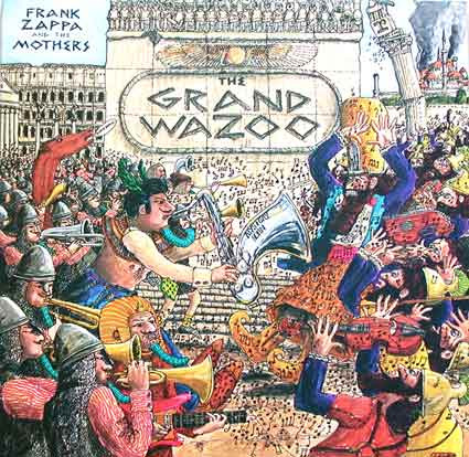 Frank Zappa And The Mothers - The Grand Wazoo | Reprise Records (44 209) - main Frank Zappa And The Mothers - The Grand Wazoo | Reprise Records (44 209) - main