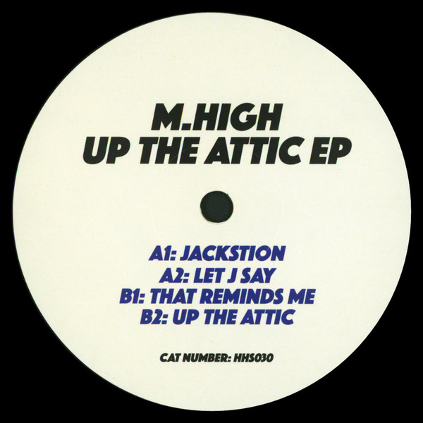 M-High - Up The Attic EP | Heavy House Society (HHS030)