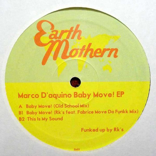Marco D'aquino - Baby Move! EP | Earth Mothern (EM01)