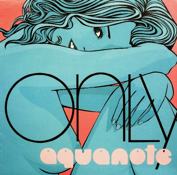 Aquanote - Only | Naked Music Recordings (NM012) - main Aquanote - Only | Naked Music Recordings (NM012) - main