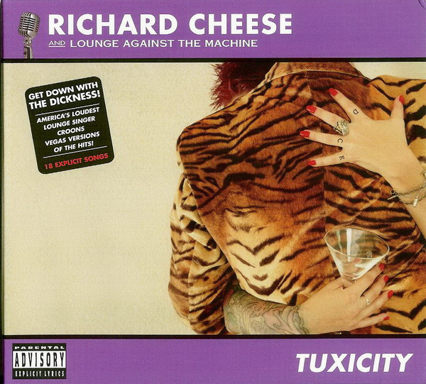 Richard Cheese & Lounge Against The Machine - Tuxicity | Ideatown (none)