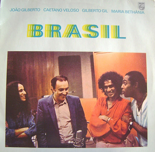 João Gilberto , Caetano Veloso , Gilberto Gil , Maria Bethânia - Brasil | Philips (6328 382) - main