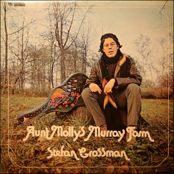 Stefan Grossman - Aunt Molly's Murray Farm | Sonet (SNTF 640) - main Stefan Grossman - Aunt Molly's Murray Farm | Sonet (SNTF 640) - main