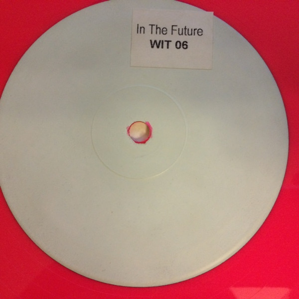 Unknown Artist - In The Future | White Records (WIT 06) - 2 Unknown Artist - In The Future | White Records (WIT 06) - 2