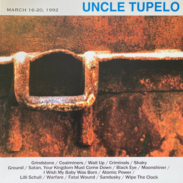 Uncle Tupelo - March 16-20, 1992 | Legacy (88691953221)