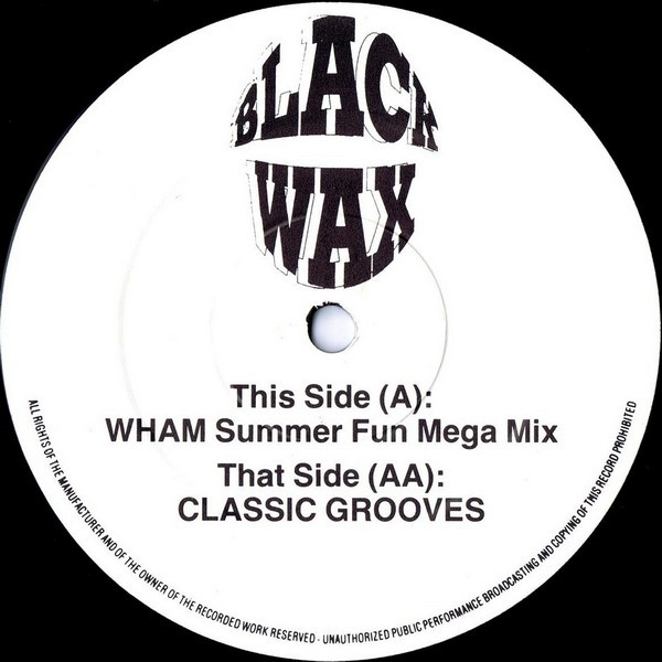 Wham! / Various - Wham Summer Fun Mega Mix / Classic Grooves | Black Wax (BW4) - main