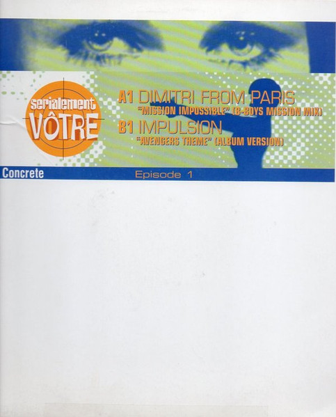 Dimitri From Paris / Impulsion - Serialment Vôtre (Episode 1) | Concrete (EP 1)