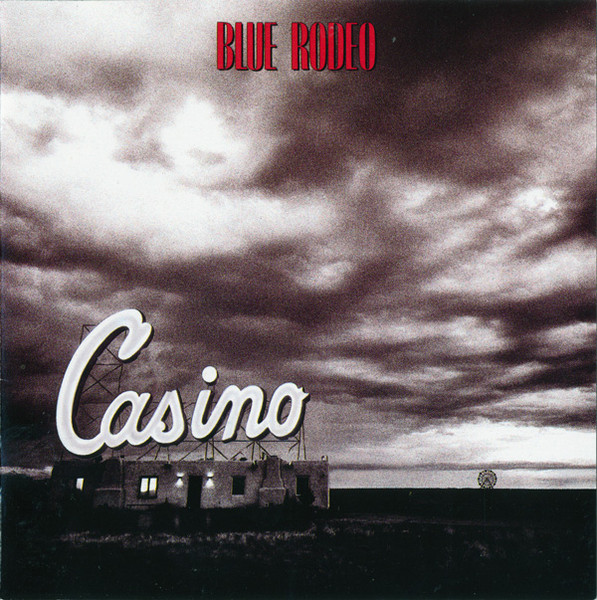 Blue Rodeo - Casino | WEA (W2 72770)