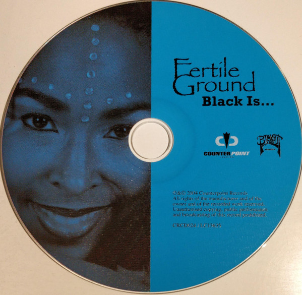 Fertile Ground - Black Is... | Counterpoint Records (CRCD024) - 3