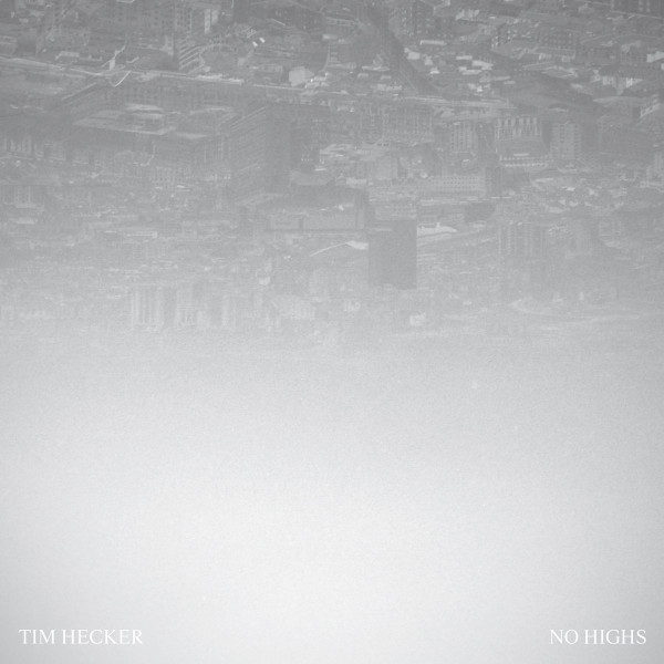 Tim Hecker - No Highs | Kranky (krank239) - main