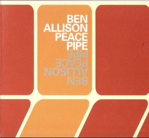 Ben Allison - Peace Pipe | Il Manifesto (CD 133)