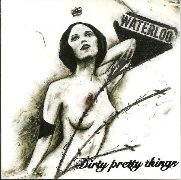 Dirty Pretty Things - Waterloo To Anywhere | Vertigo (9878858)