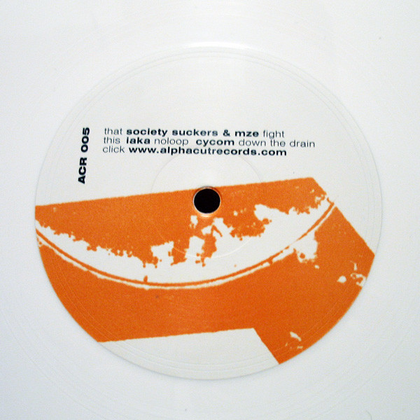 Society Suckers & MZE / Iaka / Cycom - Alphacut 005 | Alphacut Records (ACR 005) - 3 Society Suckers & MZE / Iaka / Cycom - Alphacut 005 | Alphacut Records (ACR 005) - 3