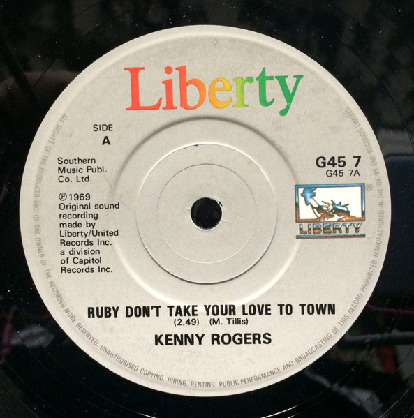 Kenny Rogers - Ruby Don't Take Your Love To Town / Lucille | Liberty (G45 7)