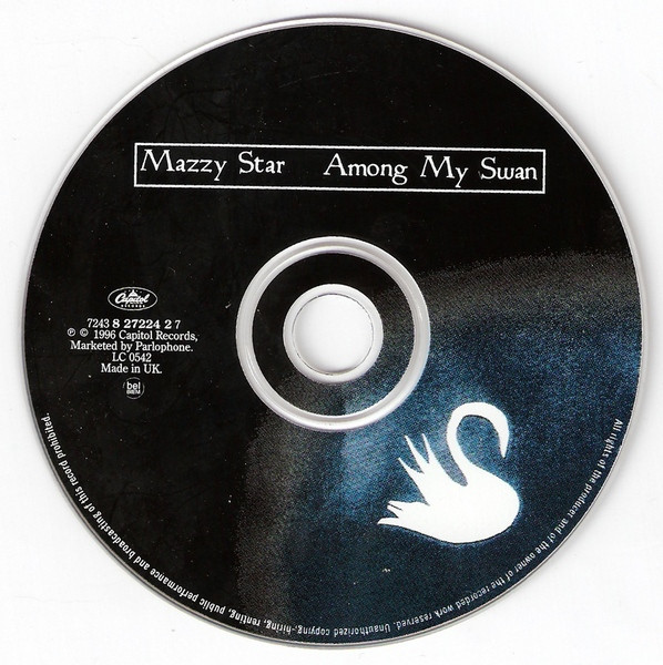 Mazzy Star - Among My Swan | Capitol Records (7243 8 27224 2 7) - 3 Mazzy Star - Among My Swan | Capitol Records (7243 8 27224 2 7) - 3
