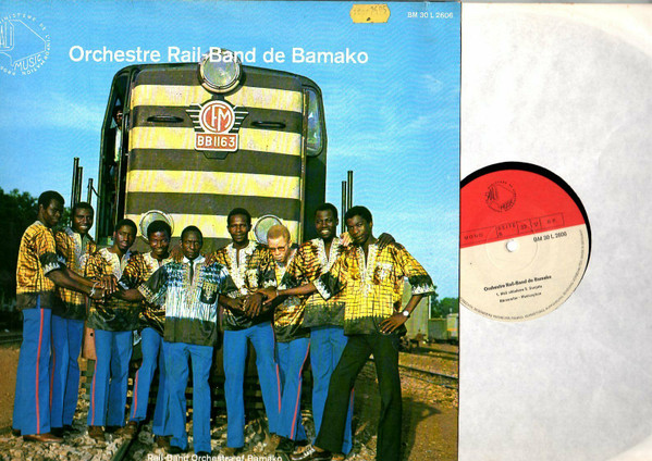 Rail Band = Rail Band - Orchestre Rail-Band De Bamako = Rail-Band Orchestra Of Bamako | Mali Music (BM 30 L 2606) - 2 Rail Band = Rail Band - Orchestre Rail-Band De Bamako = Rail-Band Orchestra Of Bamako | Mali Music (BM 30 L 2606) - 2