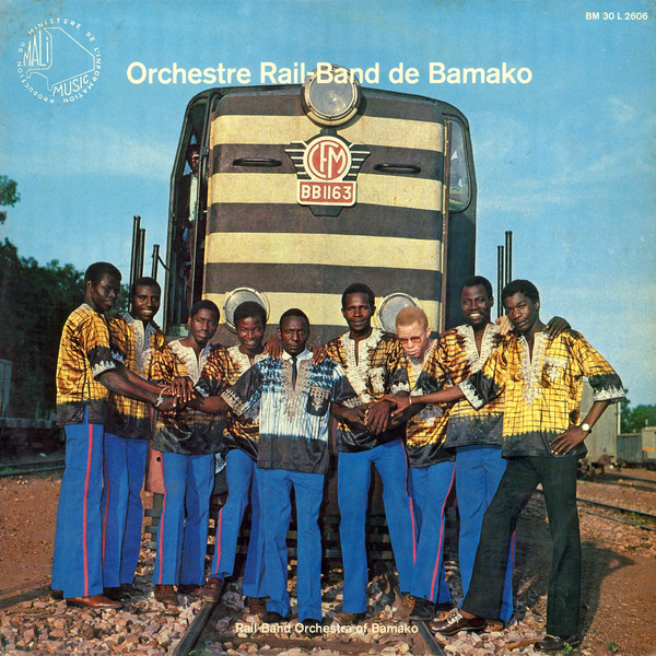 Rail Band = Rail Band - Orchestre Rail-Band De Bamako = Rail-Band Orchestra Of Bamako | Mali Music (BM 30 L 2606) - main Rail Band = Rail Band - Orchestre Rail-Band De Bamako = Rail-Band Orchestra Of Bamako | Mali Music (BM 30 L 2606) - main